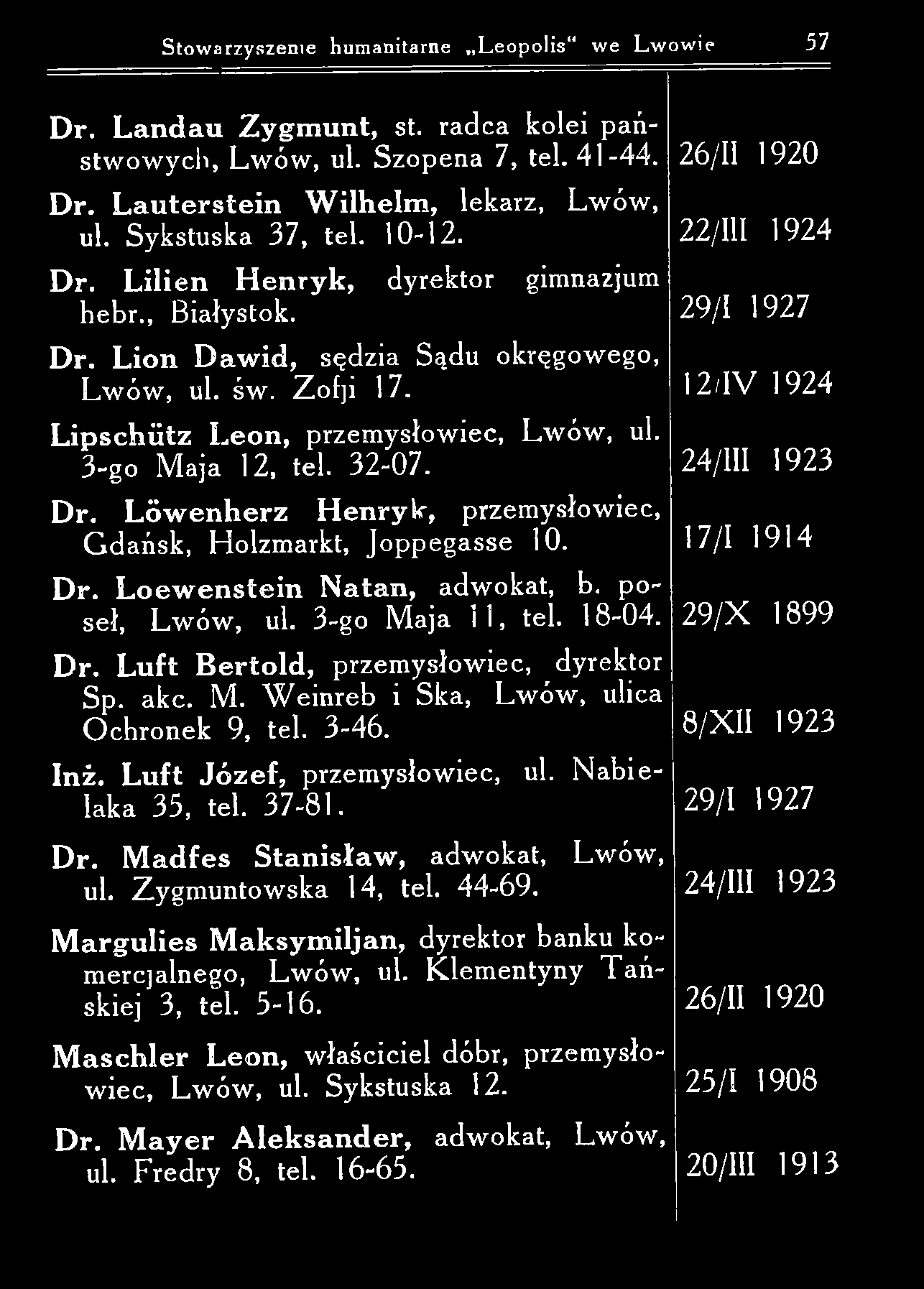 Stowarzyszenie humanitarne L eopolis we Lwowie 57 D r. L an d au Z ygm u n t, st. radca kolei państw ow ych, Lw ów, ul. Szopena 7, tel.41-44. 26/11 1920 D r.