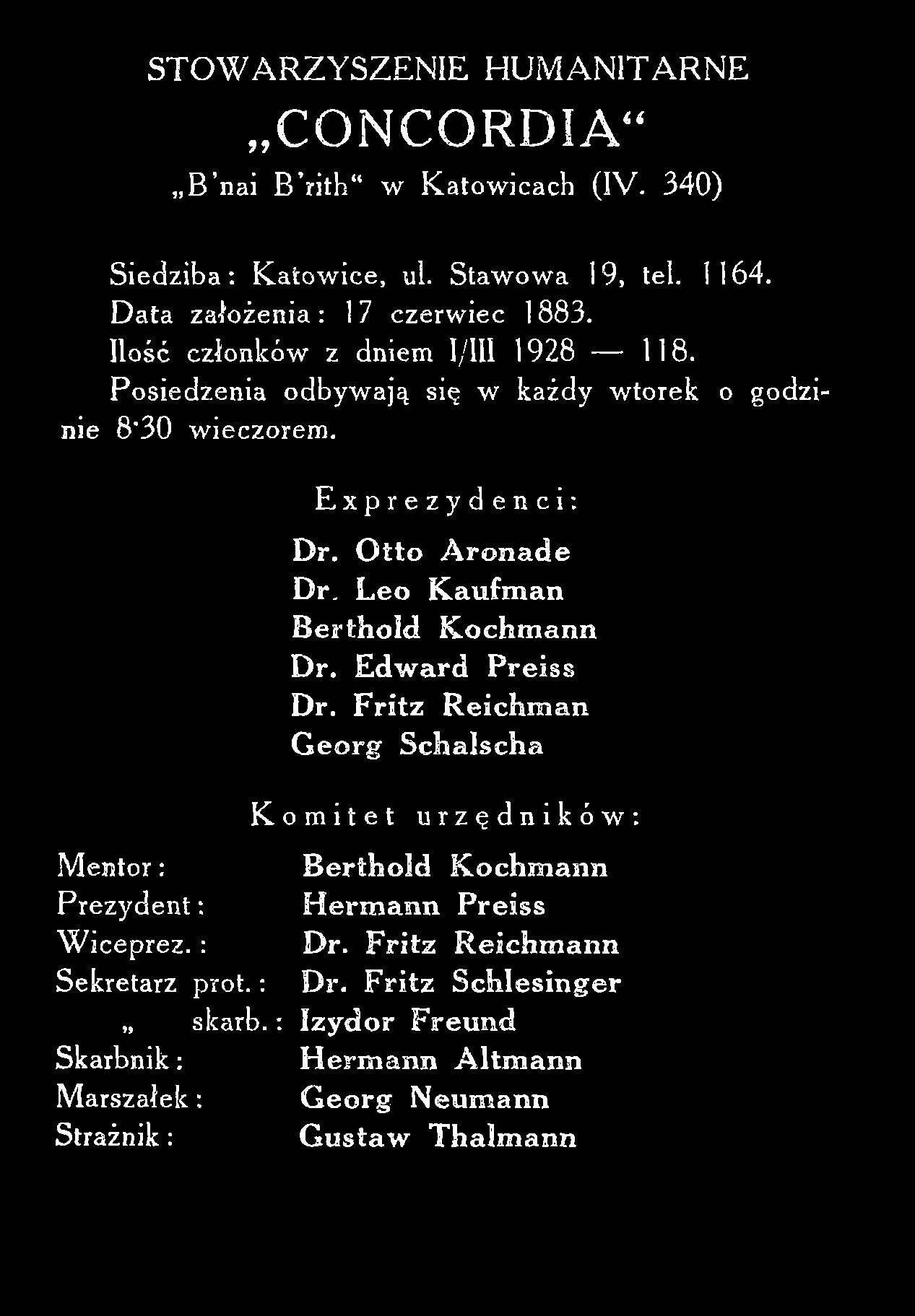 S T O W A R Z Y S Z E N IE H U M A N IT A R N E COiNCQRDIA B nai B rith w K atow icach (IV. 340) S iedziba: K atow ice, ul. Staw ow a 19, tel. 1164. D ata założenia : 17 czerw iec 1883.