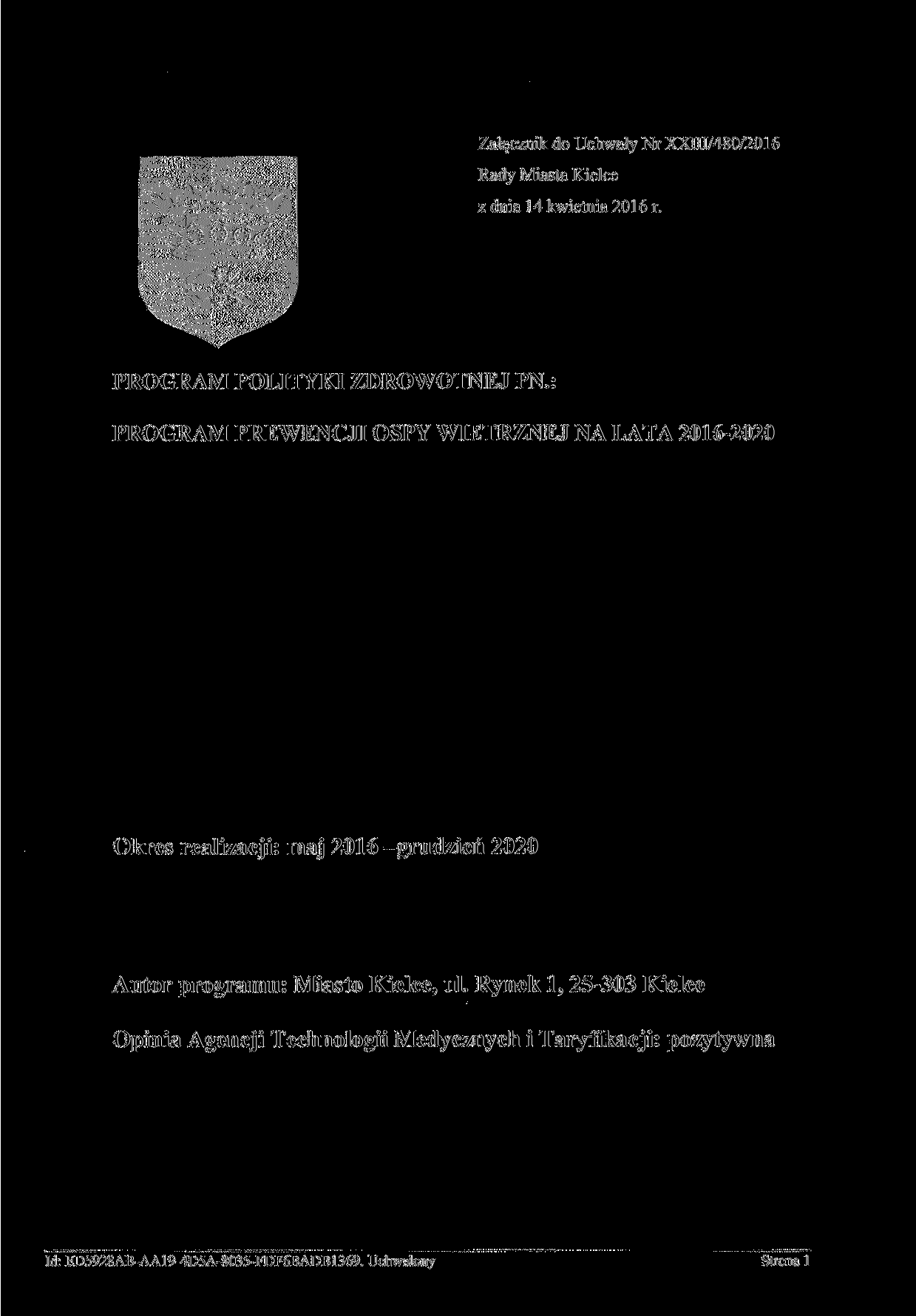 Załącznik do Uchwały Nr XXIII/480/2016 Rady Miasta Kielce z dnia 14 kwietnia 2016 r. PROGRAM POLITYKI ZDROWOTNEJ PN.