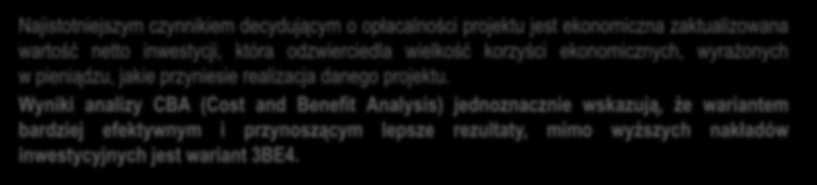 REKOMENDOWANY WARIANT Najważniejsze wskaźniki decydujące o wyborze wariantu 3BE4 (zakładającego elektryfikację linii PKM) L.p.