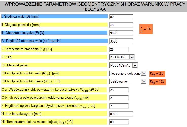 3.2. Struktura programu I. Wprowadzenie parametrów geometrycznych oraz warunków pracy węzła łożyskowego Należy wprowadzić wartości parametrów zadanych w temacie projektu. Na Rys.