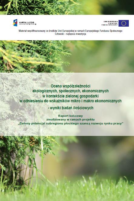 Podsumowaniem I etapu było opracowanie i wydanie 2 raportów końcowych: 1. Analiza zapotrzebowania na zawody związane z zieloną gospodarką w subregionie płockim 2.