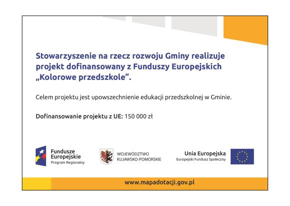 3.5 Gdzie powinieneś umieścić tablicę pamiątkową? Powinieneś ją umieścić w miejscu realizacji Twojego projektu tam, gdzie widoczne są efekty zrealizowanego przedsięwzięcia.