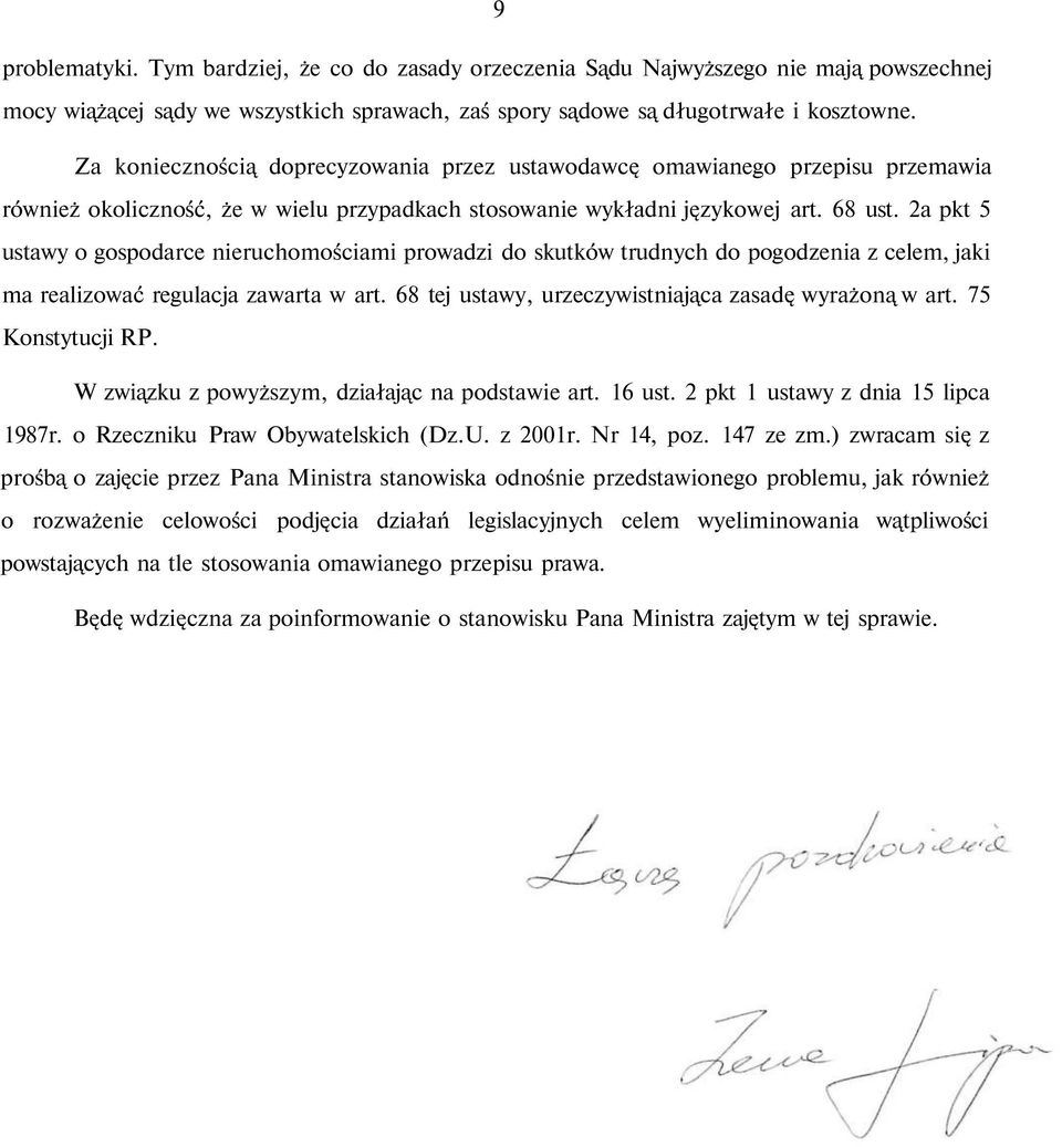 2a pkt 5 ustawy o gospodarce nieruchomościami prowadzi do skutków trudnych do pogodzenia z celem, jaki ma realizować regulacja zawarta w art. 68 tej ustawy, urzeczywistniająca zasadę wyrażoną w art.