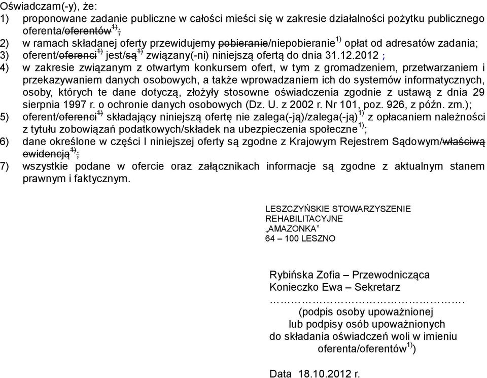 2012 ; 4) w zakresie związanym z otwartym konkursem ofert, w tym z gromadzeniem, przetwarzaniem i przekazywaniem danych osobowych, a także wprowadzaniem ich do systemów informatycznych, osoby,