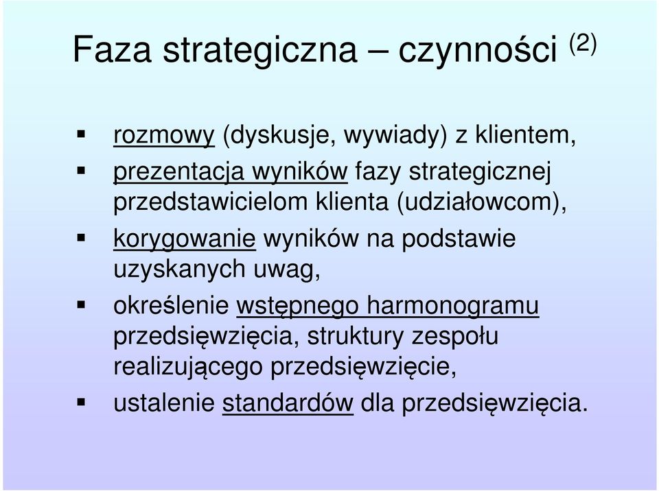 wyników na podstawie uzyskanych uwag, określenie wstępnego harmonogramu