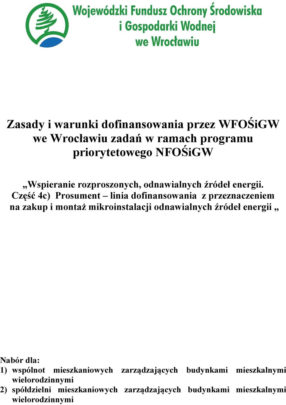 Część 4c) Prosument linia dofinansowania z przeznaczeniem na zakup i montaż mikroinstalacji odnawialnych źródeł