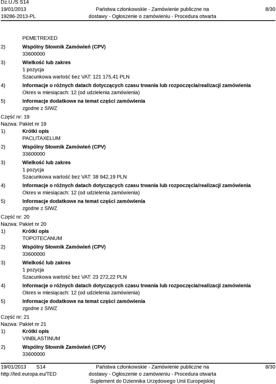 942,19 PLN Część nr: 20 Nazwa: Pakiet nr 20 TOPOTECANUM Szacunkowa