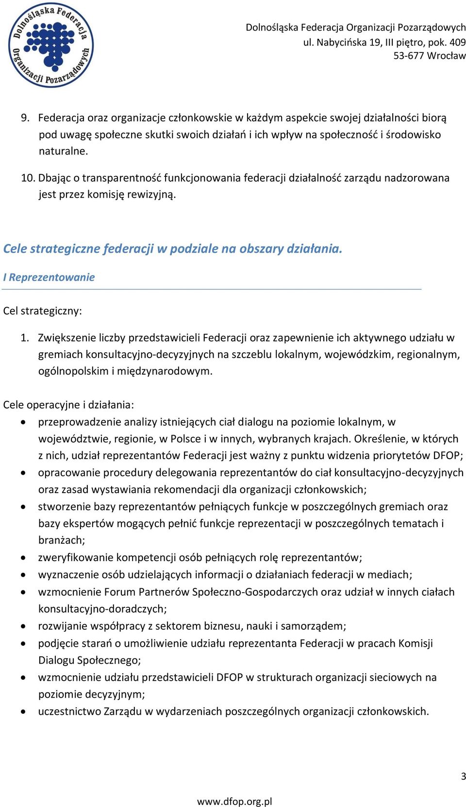 I Reprezentowanie Cel strategiczny: 1.