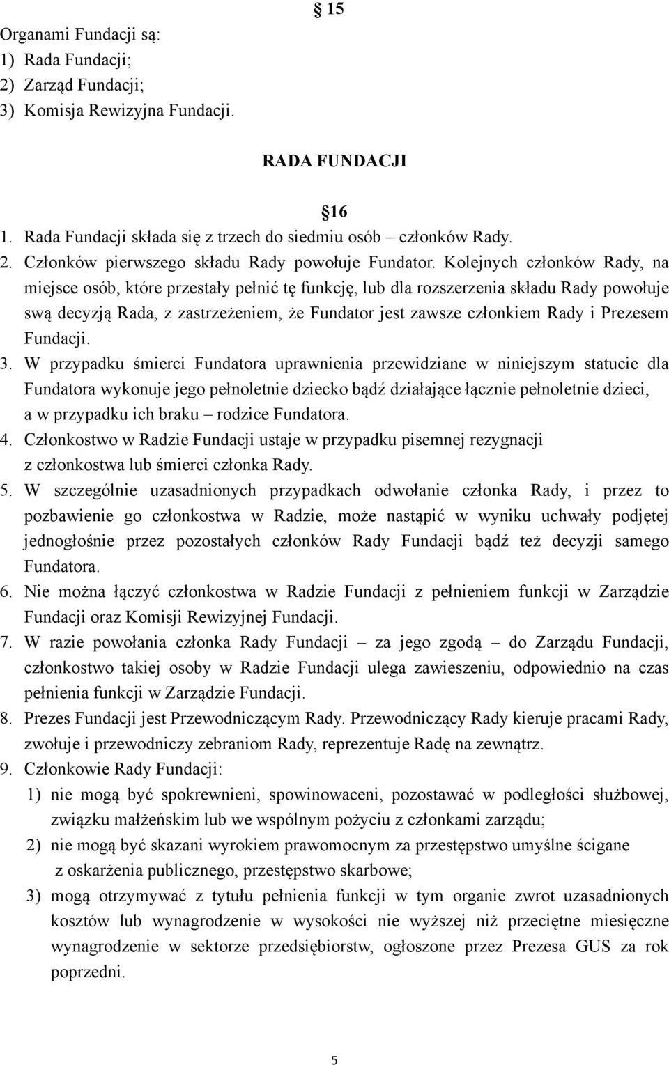 Prezesem Fundacji. 3.