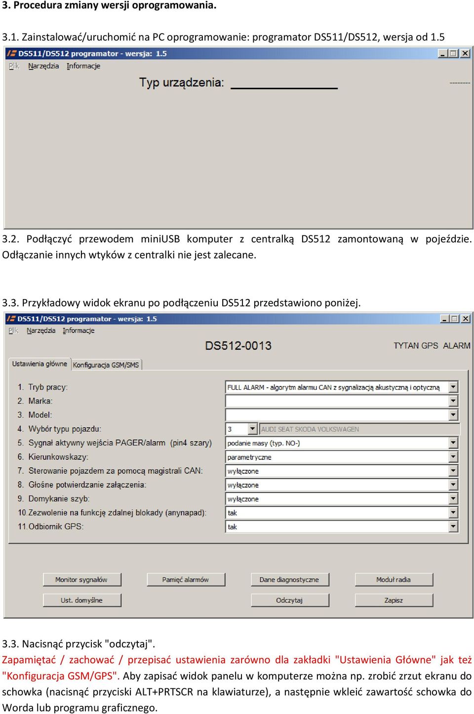 3.3. Nacisnąd przycisk "odczytaj". Zapamiętad / zachowad / przepisad ustawienia zarówno dla zakładki "Ustawienia Główne" jak też "Konfiguracja GSM/GPS".