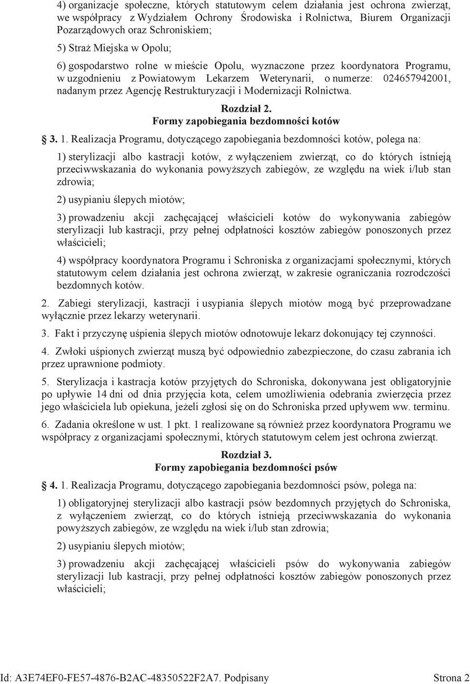 Restrukturyzacji i Modernizacji Rolnictwa. Rozdział 2. Formy zapobiegania bezdomności kotów 3. 1.