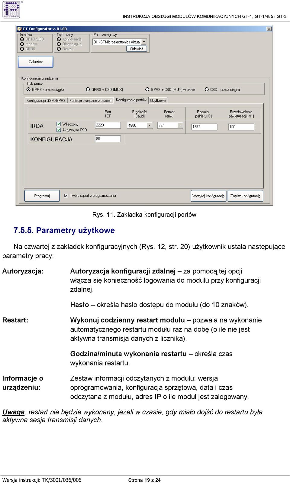 Hasło określa hasło dostępu do modułu (do 10 znaków).