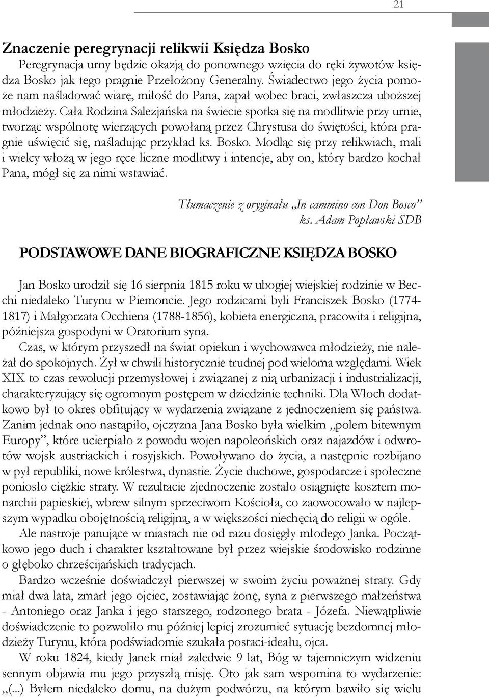 Cała Rodzina Salezjańska na świecie spotka się na modlitwie przy urnie, tworząc wspólnotę wierzących powołaną przez Chrystusa do świętości, która pragnie uświęcić się, naśladując przykład ks. Bosko.