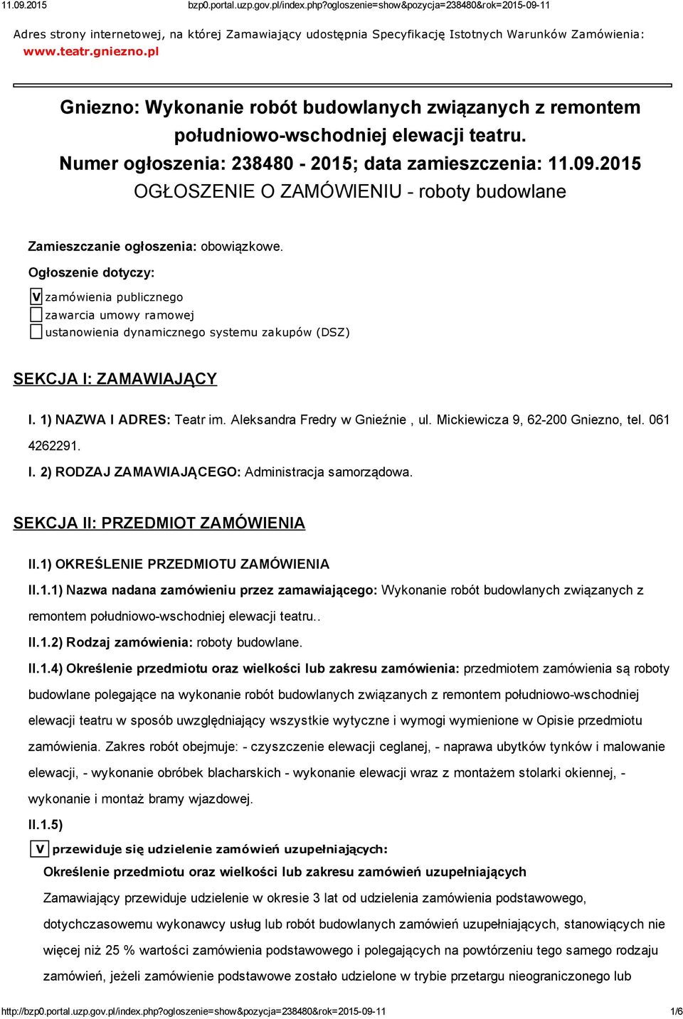 2015 OGŁOSZENIE O ZAMÓWIENIU roboty budowlane Zamieszczanie ogłoszenia: obowiązkowe.