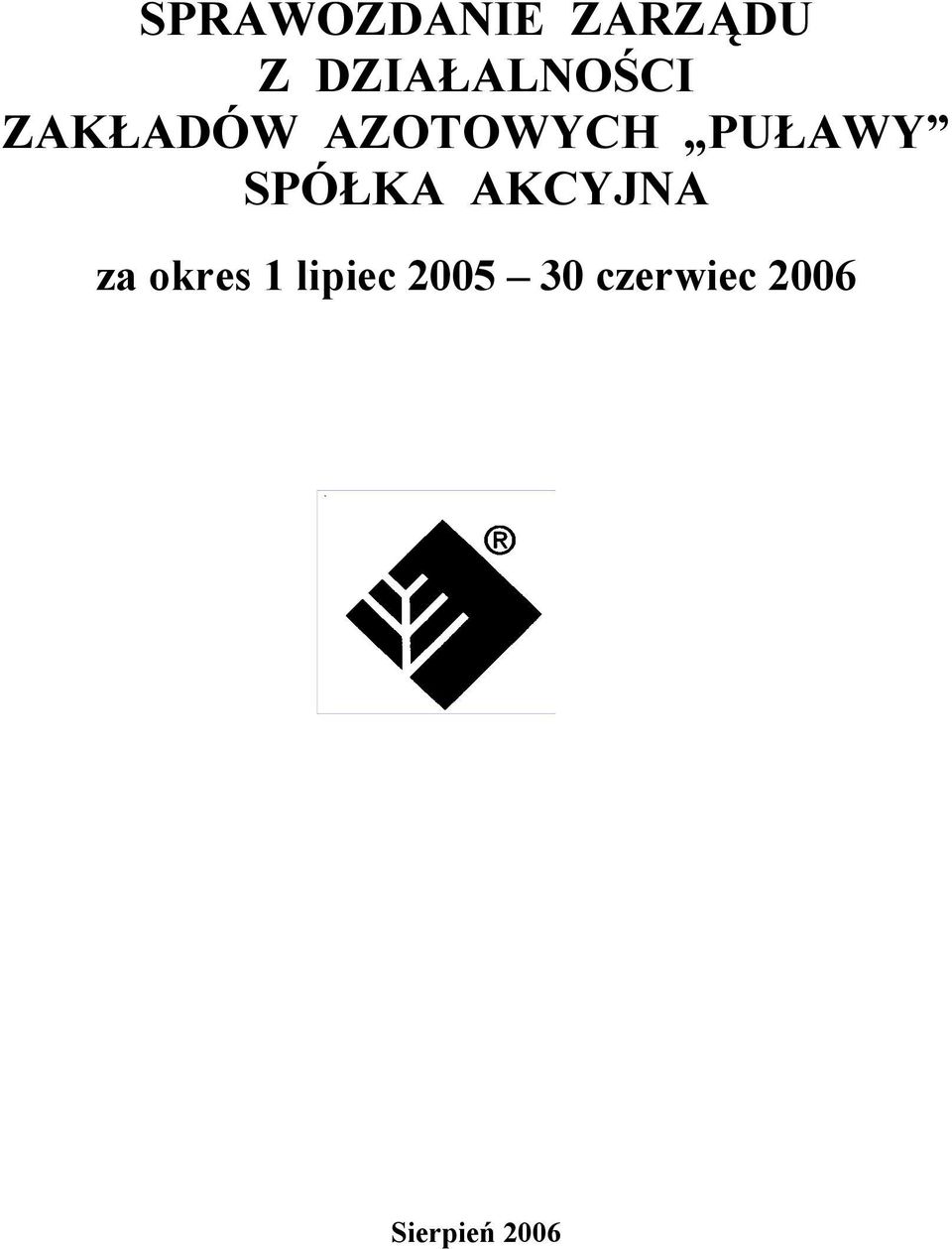 PUŁAWY SPÓŁKA AKCYJNA za okres 1