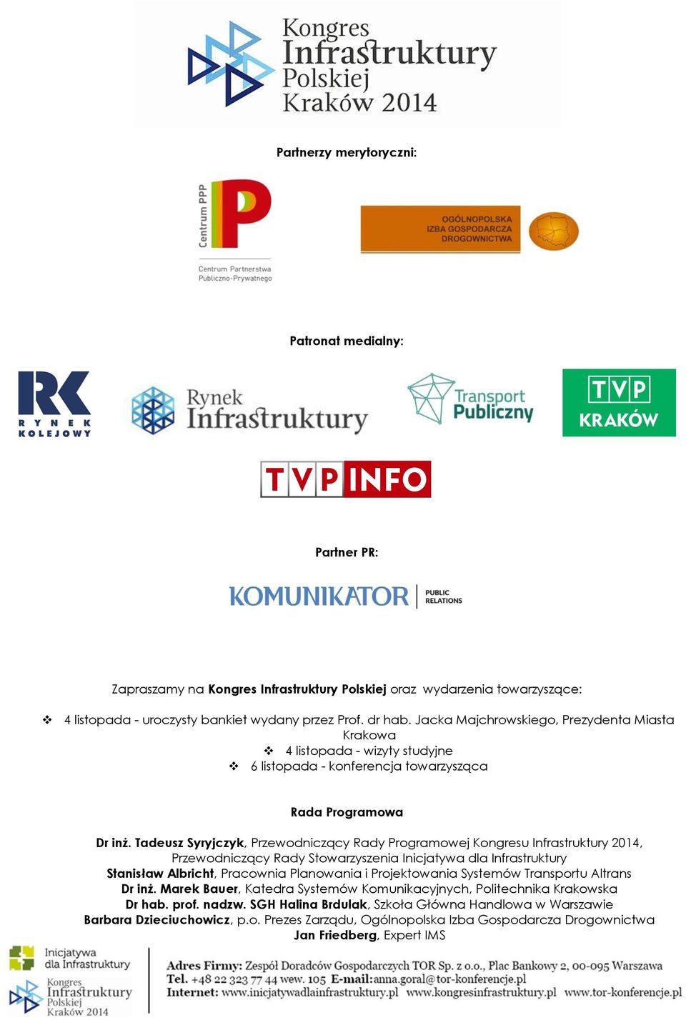 Tadeusz Syryjczyk, Przewodniczący Rady Programowej Kongresu Infrastruktury 2014, Przewodniczący Rady Stowarzyszenia Inicjatywa dla Infrastruktury Stanisław Albricht, Pracownia Planowania i