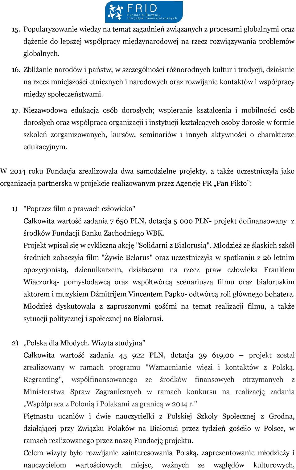 Niezawodowa edukacja osób dorosłych; wspieranie kształcenia i mobilności osób dorosłych oraz współpraca organizacji i instytucji kształcących osoby dorosłe w formie szkoleń zorganizowanych, kursów,