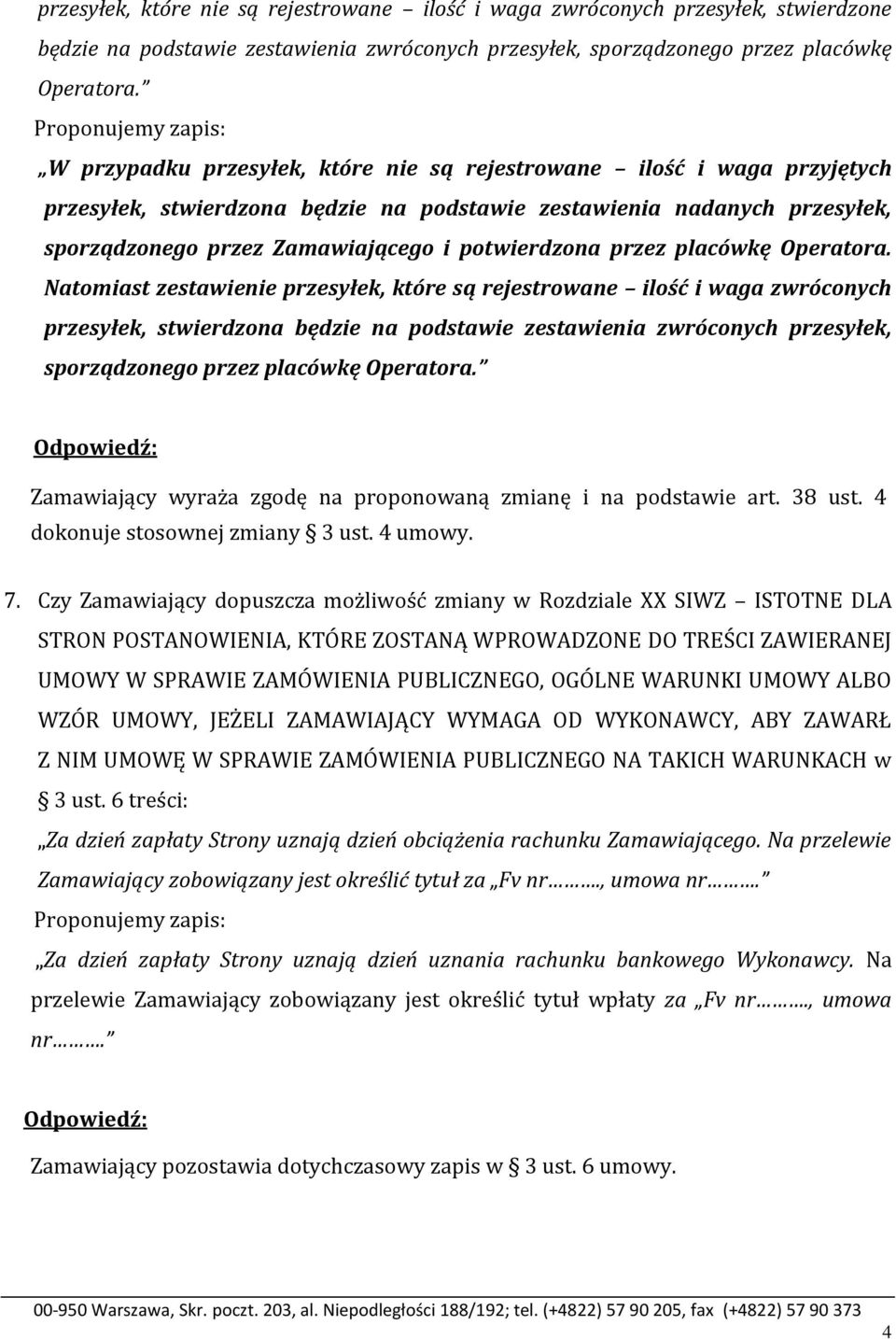 Zamawiającego i potwierdzona przez placówkę Operatora.