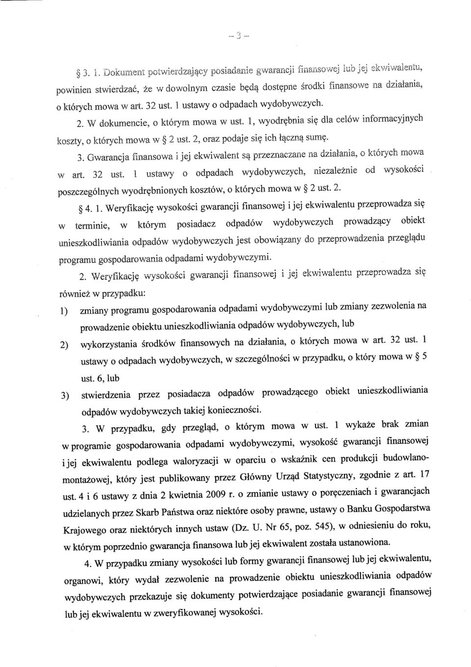 Gwarancja finansowa i jej ekwiwalent przeznaczane na dzialania, o ktorych mowa w art. 32 ust. 1 ustawy o odpadach wydobywczych, niezaleznie od wysokosci poszczegolnych wyodr?