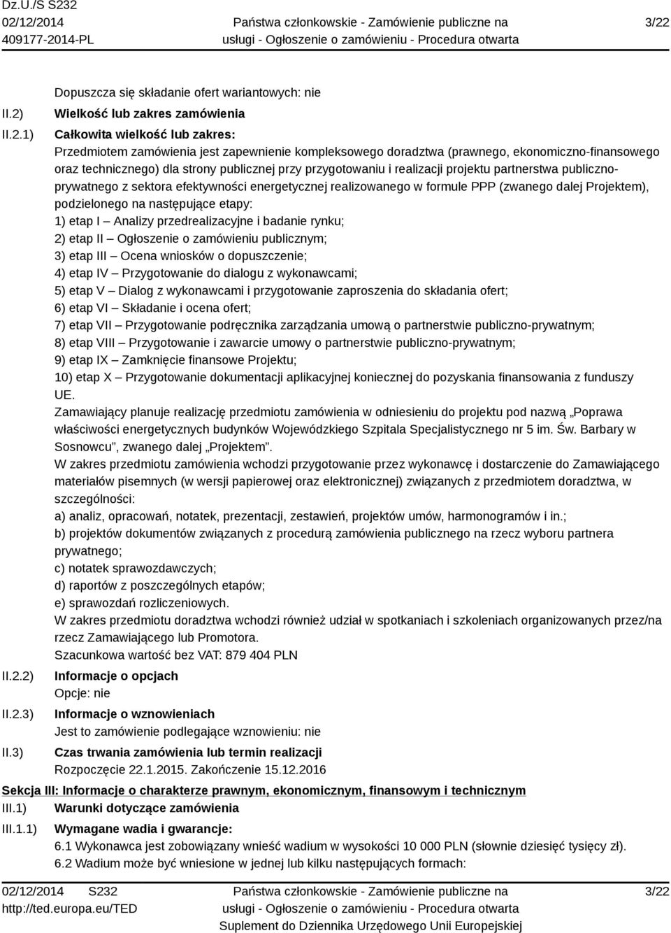 ekonomiczno-finansowego oraz technicznego) dla strony publicznej przy przygotowaniu i realizacji projektu partnerstwa publicznoprywatnego z sektora efektywności energetycznej realizowanego w formule