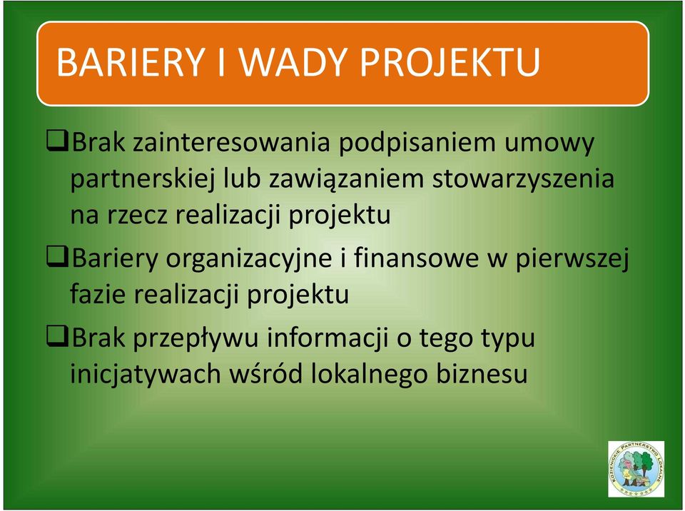 projektu Bariery organizacyjne i finansowe w pierwszej fazie