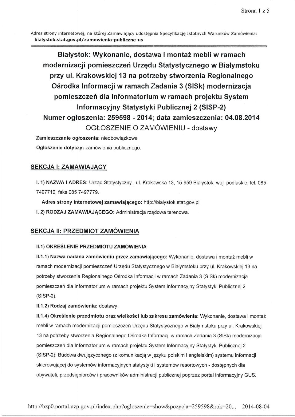 Krakowskiej 13 na potrzeby stworzenia Regionalnego O6rodka Informacji w ramachzadania 3 (SlSk) modernizacja pomieszczert dla Informatorium w ramach projektu System Informacyjny Statystyki Publicznei