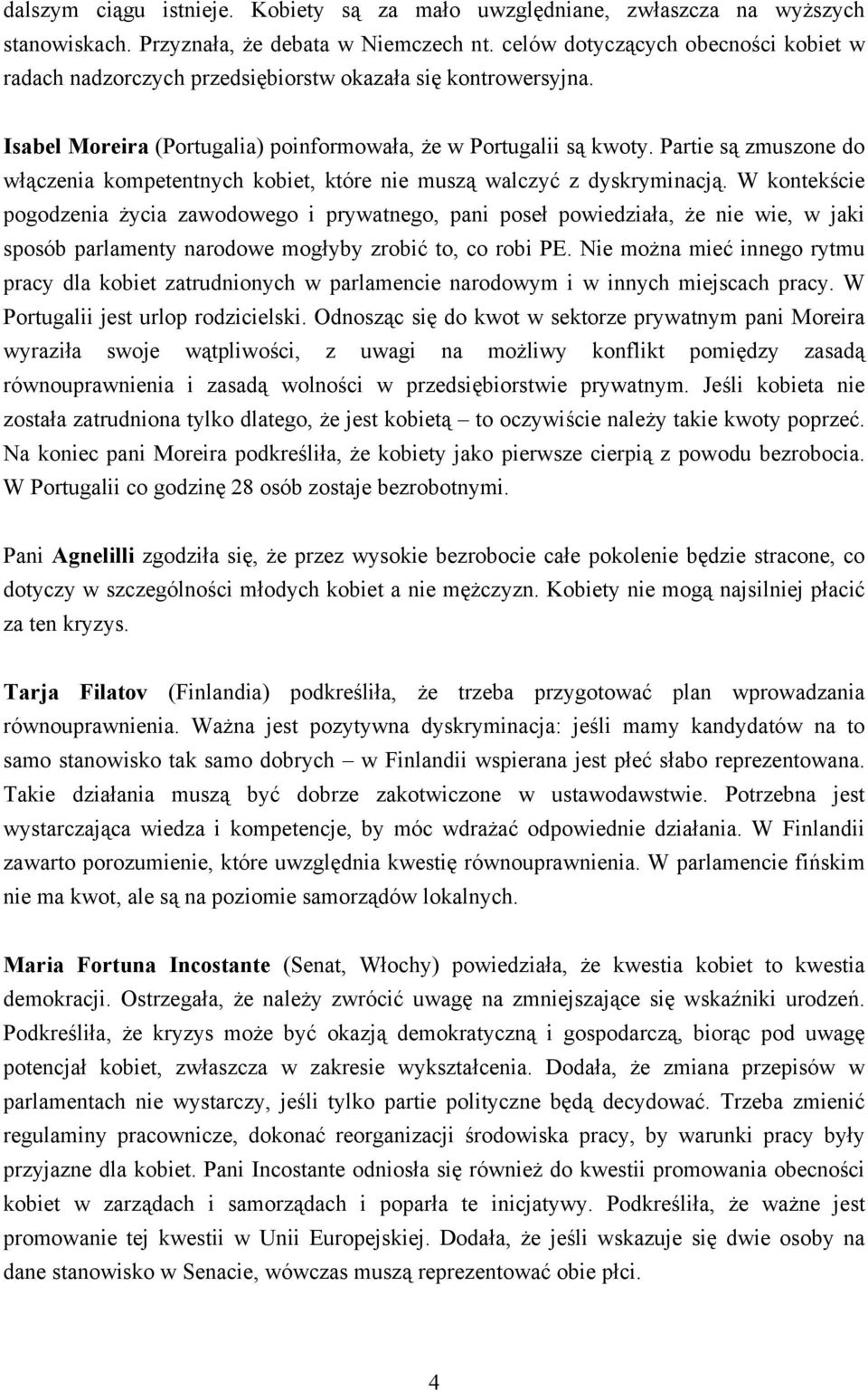 Partie są zmuszone do włączenia kompetentnych kobiet, które nie muszą walczyć z dyskryminacją.