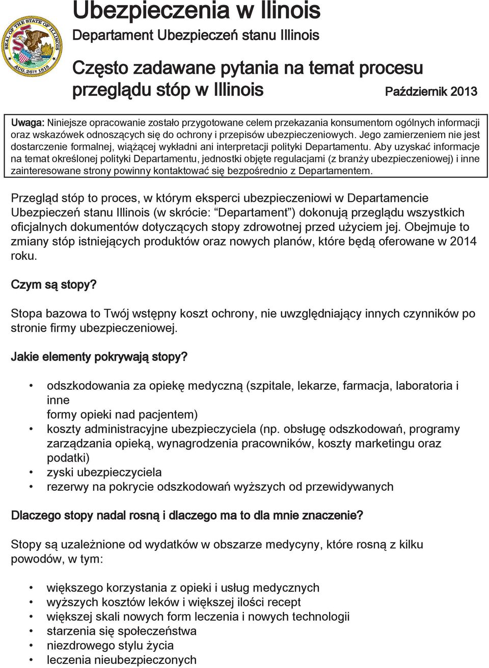 Jego zamierzeniem nie jest dostarczenie formalnej, wiążącej wykładni ani interpretacji polityki Departamentu.