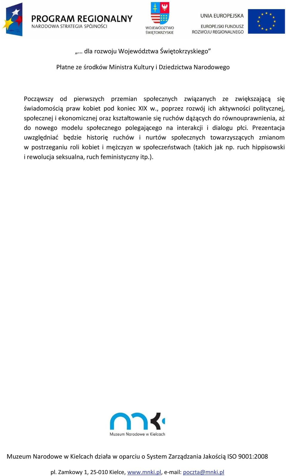 nowego modelu społecznego polegającego na interakcji i dialogu płci.