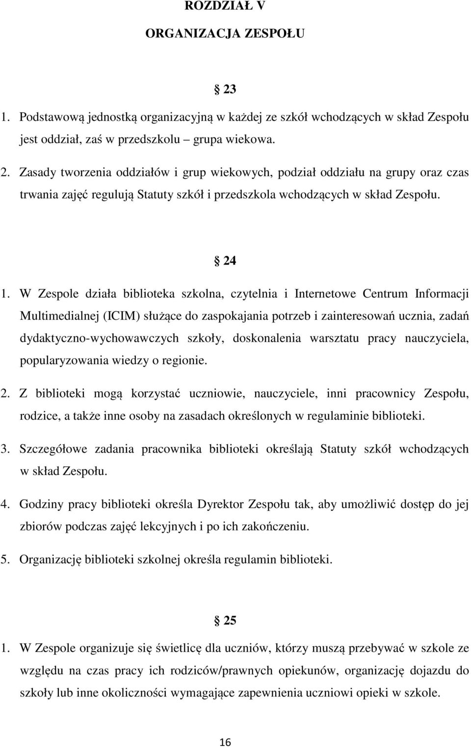 szkoły, doskonalenia warsztatu pracy nauczyciela, popularyzowania wiedzy o regionie. 2.