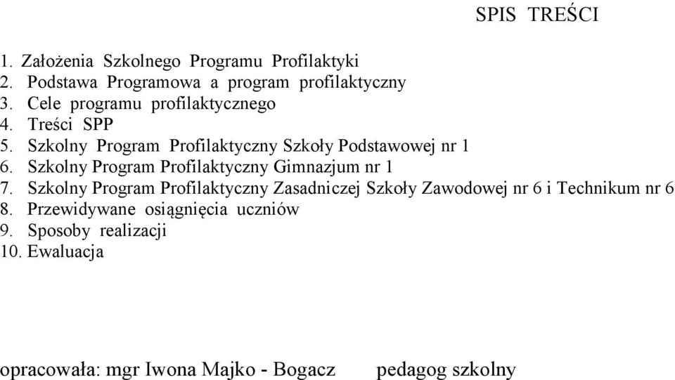 Szkolny Program Profilaktyczny Gimnazjum nr 1 7.
