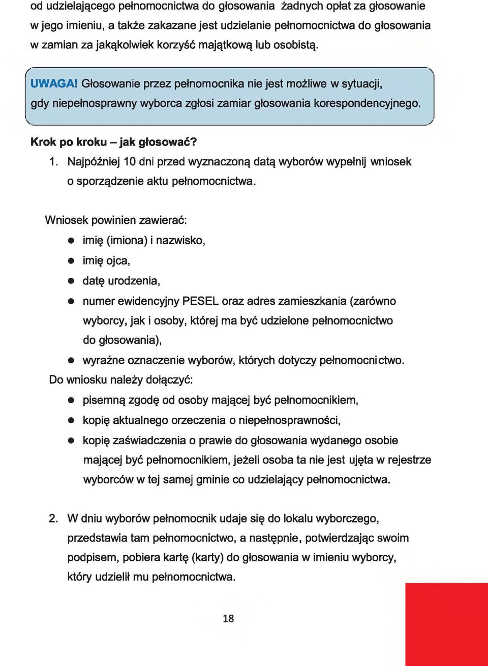 Najpóźniej 10 dni przed wyznaczoną datą wyborów wypełnij wniosek o sporządzenie aktu pełnomocnictwa.