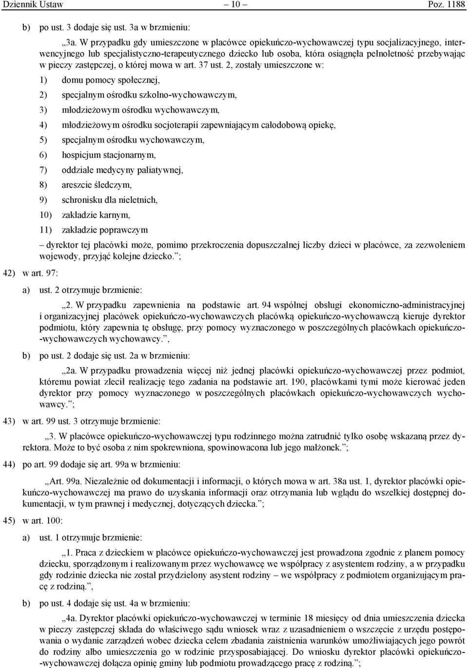 pieczy zastępczej, o której mowa w art. 37 ust.