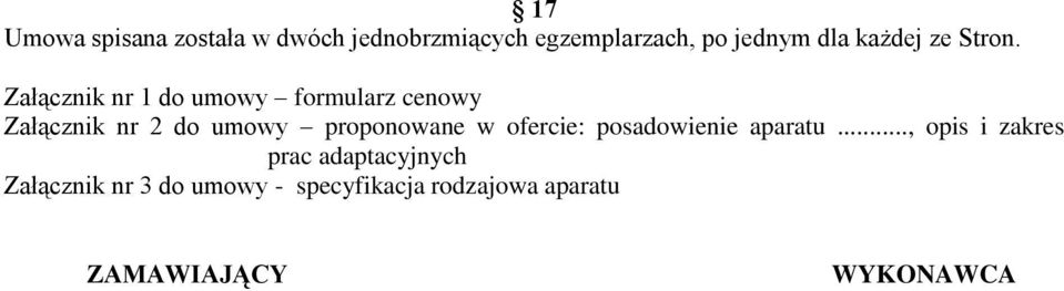 Załącznik nr 1 do umowy formularz cenowy Załącznik nr 2 do umowy proponowane w