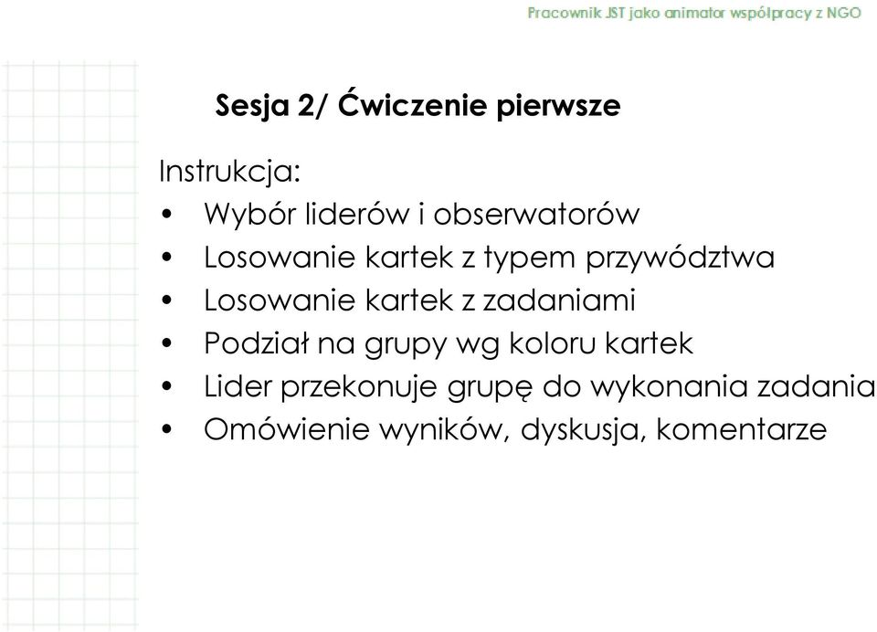 kartek z zadaniami Podział na grupy wg koloru kartek Lider