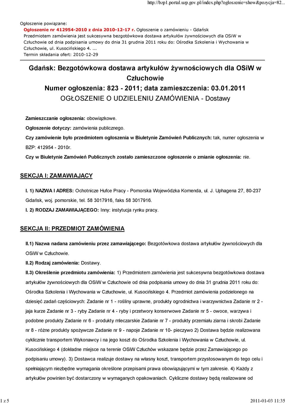 Ośrodka Szkolenia i Wychowania w Człuchowie, ul. Kusocińskiego 4.