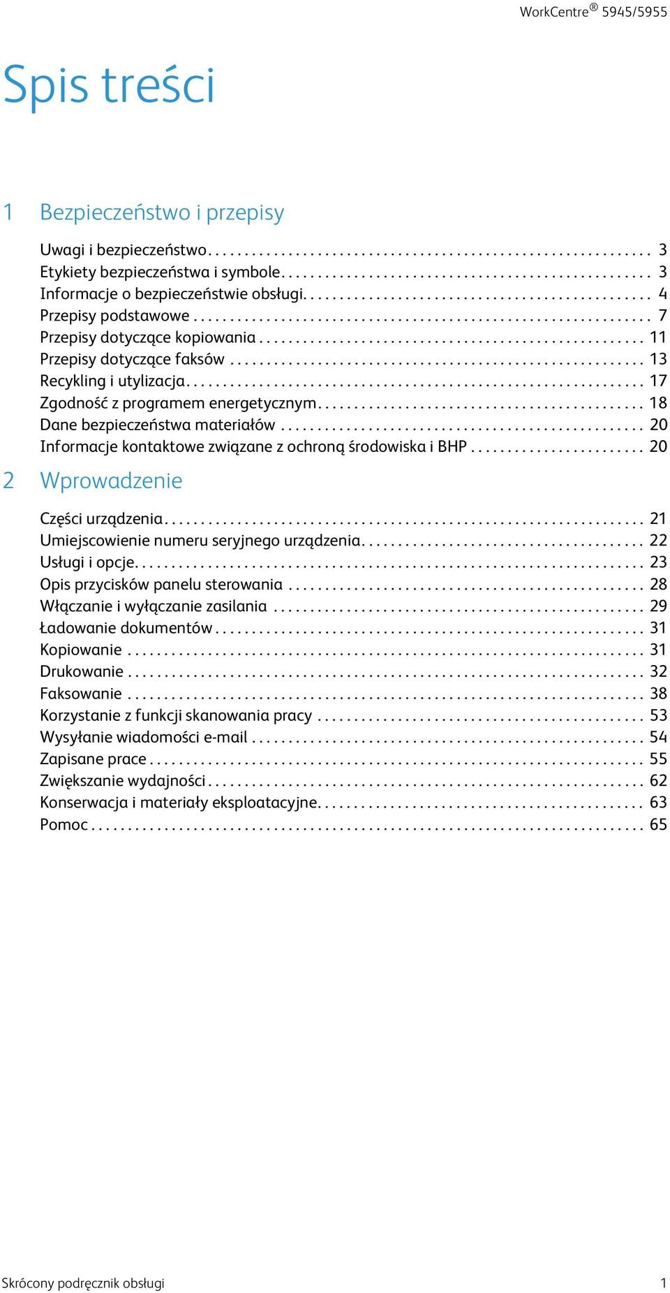 .................................................... 11 Przepisy dotyczące faksów......................................................... 13 Recykling i utylizacja.