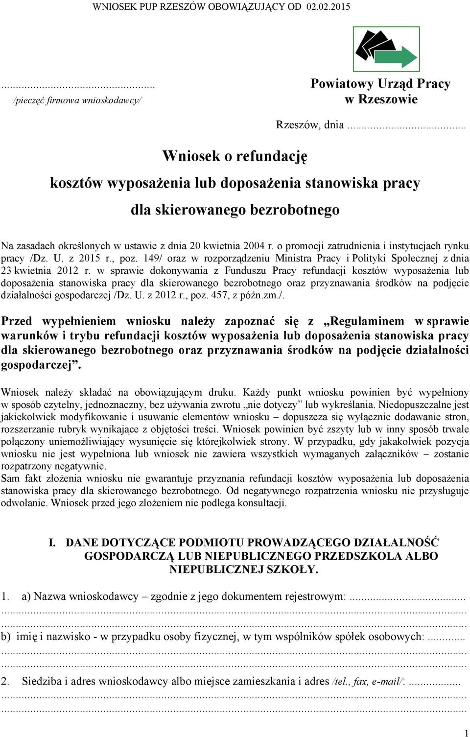 o promocji zatrudnienia i instytucjach rynku pracy /Dz. U. z 2015 r., poz. 149/ oraz w rozporządzeniu Ministra Pracy i Polityki Społecznej z dnia 23 kwietnia 2012 r.