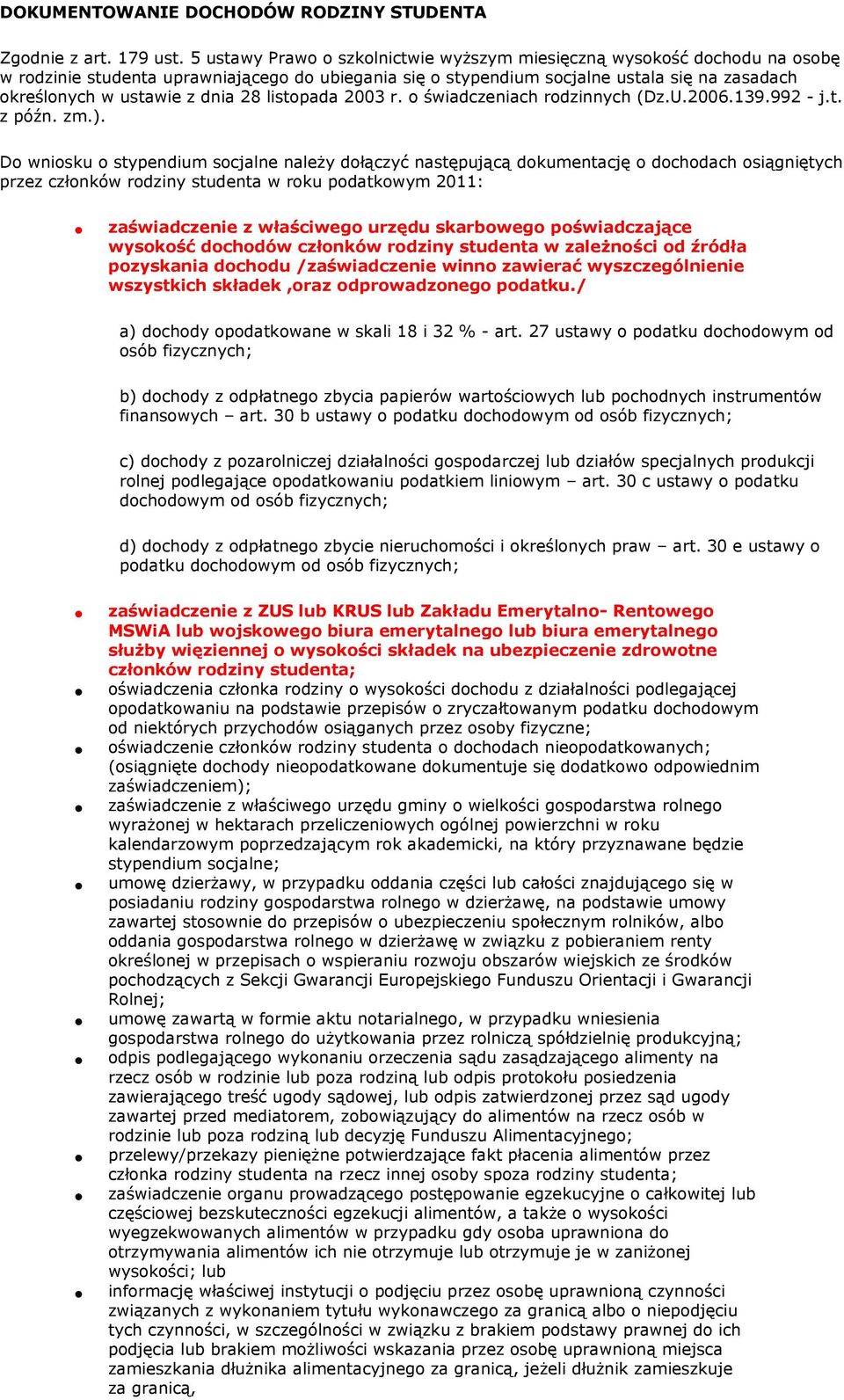 dnia 28 listopada 2003 r. o świadczeniach rodzinnych (Dz.U.2006.139.992 - j.t. z późn. zm.).