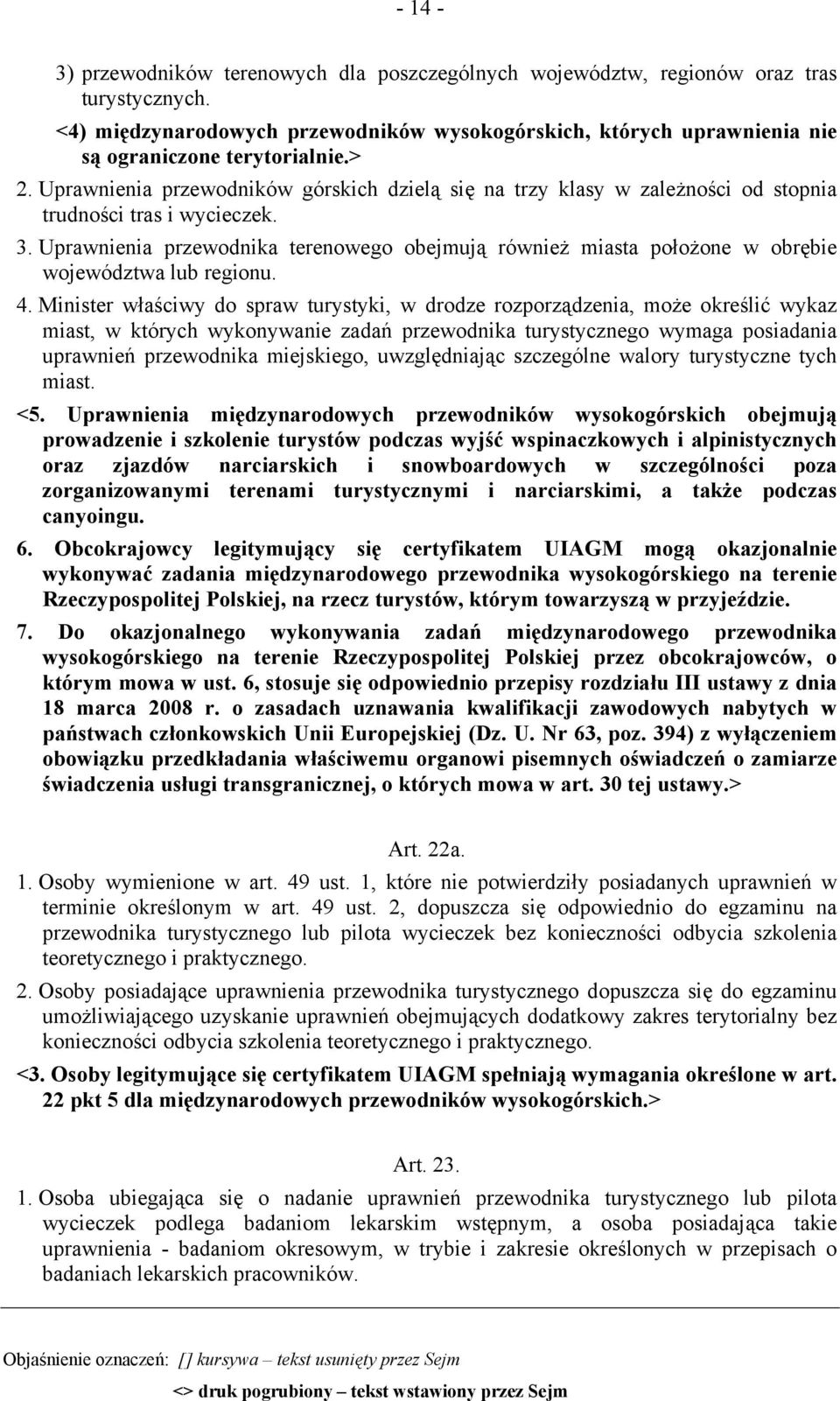 Uprawnienia przewodnika terenowego obejmują również miasta położone w obrębie województwa lub regionu. 4.