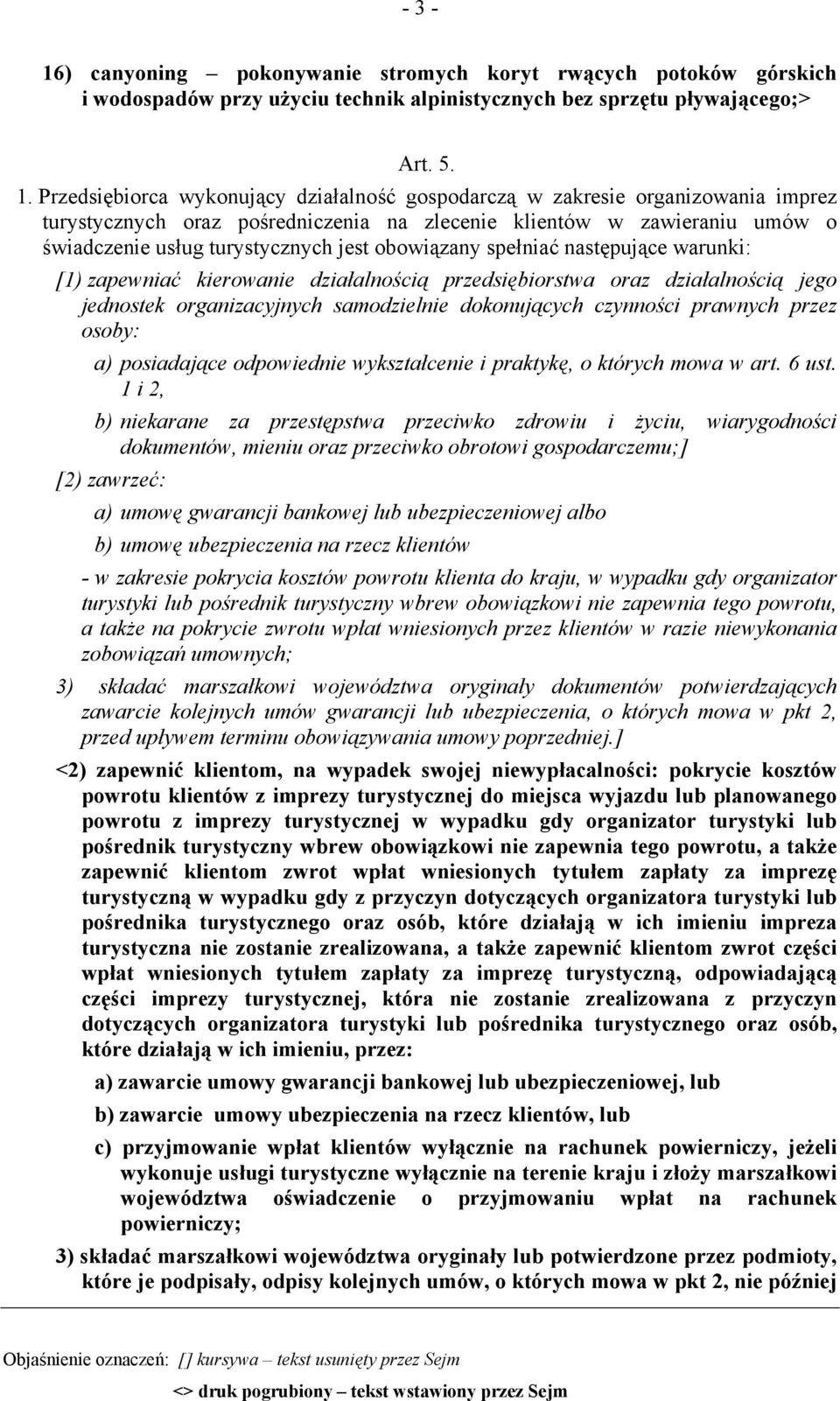 obowiązany spełniać następujące warunki: [1) zapewniać kierowanie działalnością przedsiębiorstwa oraz działalnością jego jednostek organizacyjnych samodzielnie dokonujących czynności prawnych przez