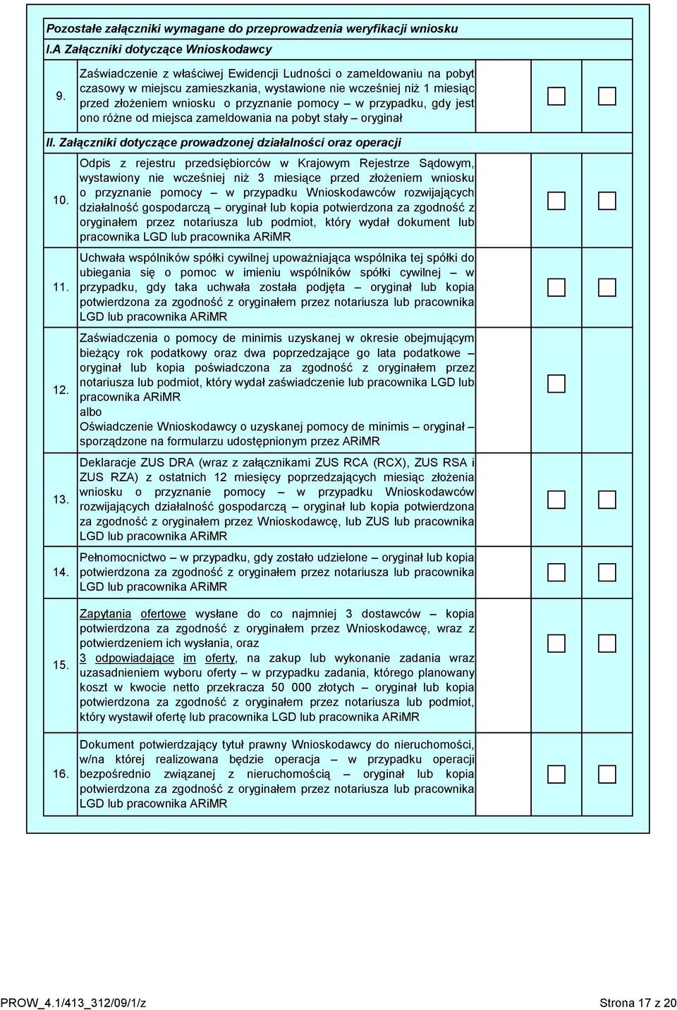 gdy jest ono różne od miejsca zameldowania na pobyt stały oryginał II. Załączniki dotyczące prowadzonej działalności oraz operacji 10. 11. 12. 13. 14.