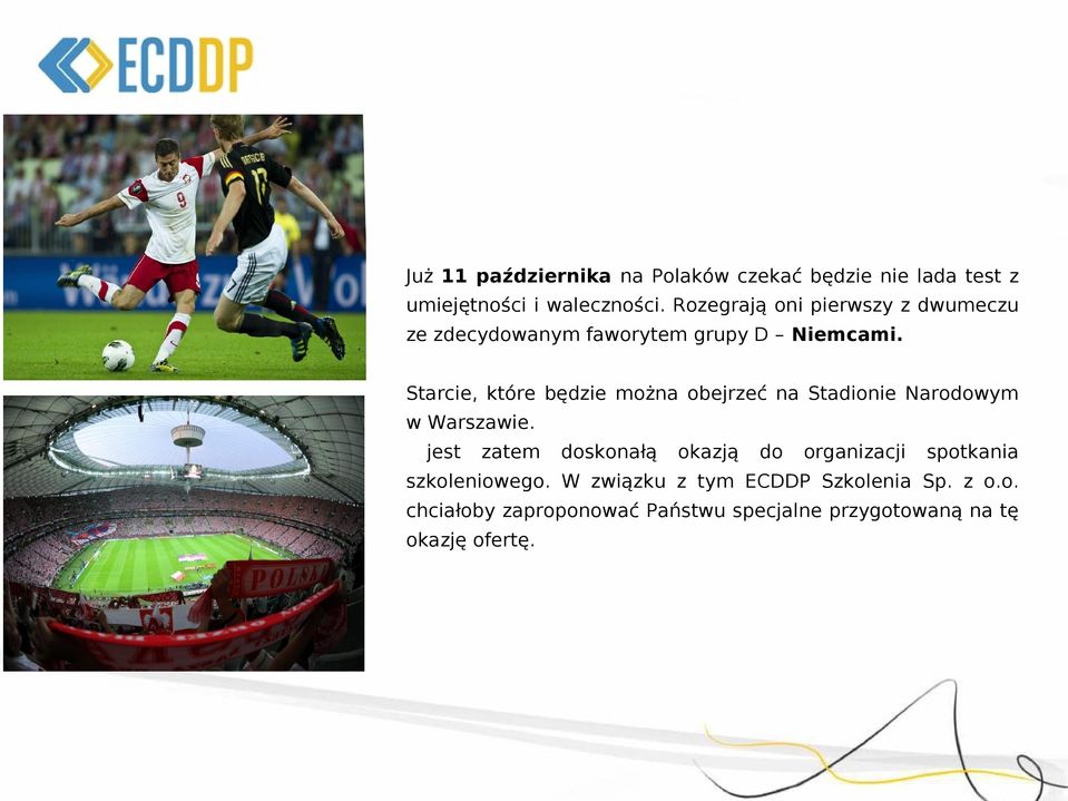 Starcie, które będzie można obejrzeć na Stadionie Narodowym w Warszawie.
