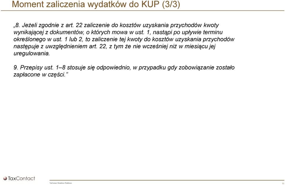 1, nastąpi po upływie terminu określonego w ust.