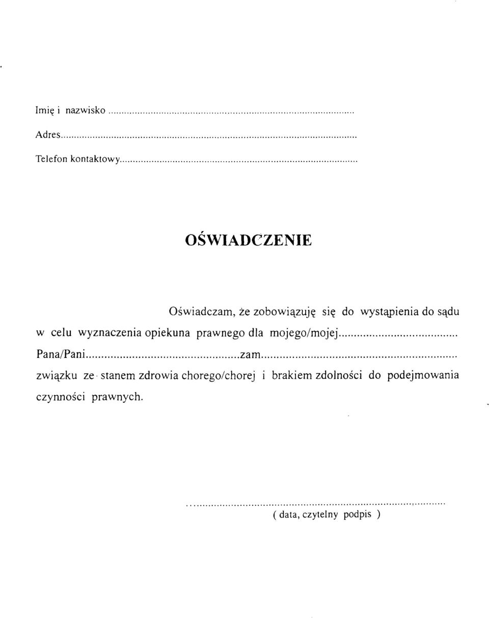 wyznaczenia piekuna prawneg dla mjeg/mjej. Pana/Pani zam.