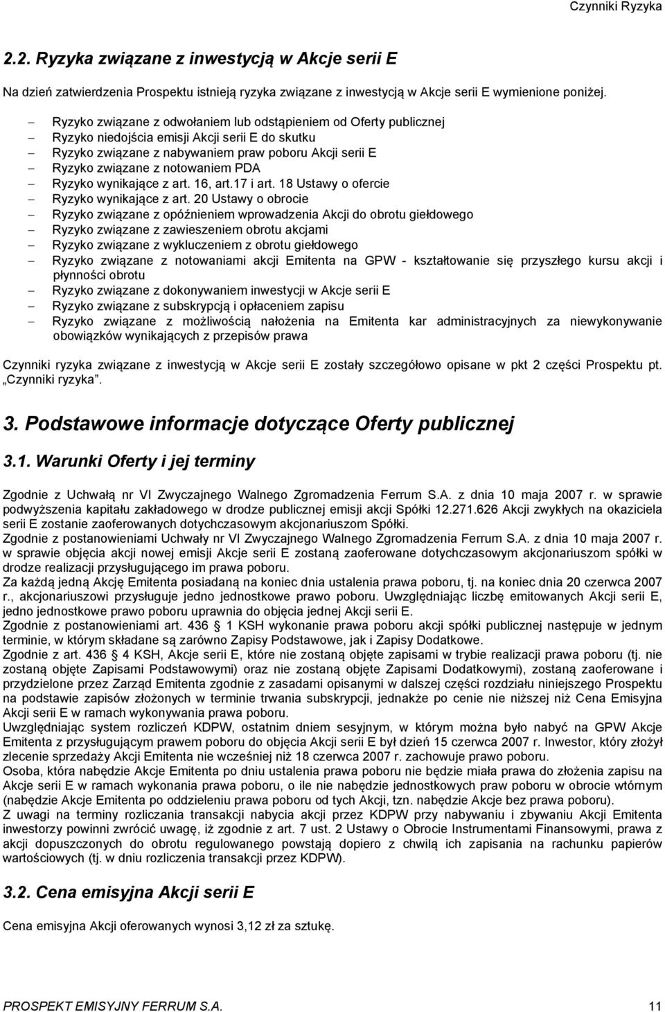 PDA Ryzyko wynikające z art. 16, art.17 i art. 18 Ustawy o ofercie Ryzyko wynikające z art.