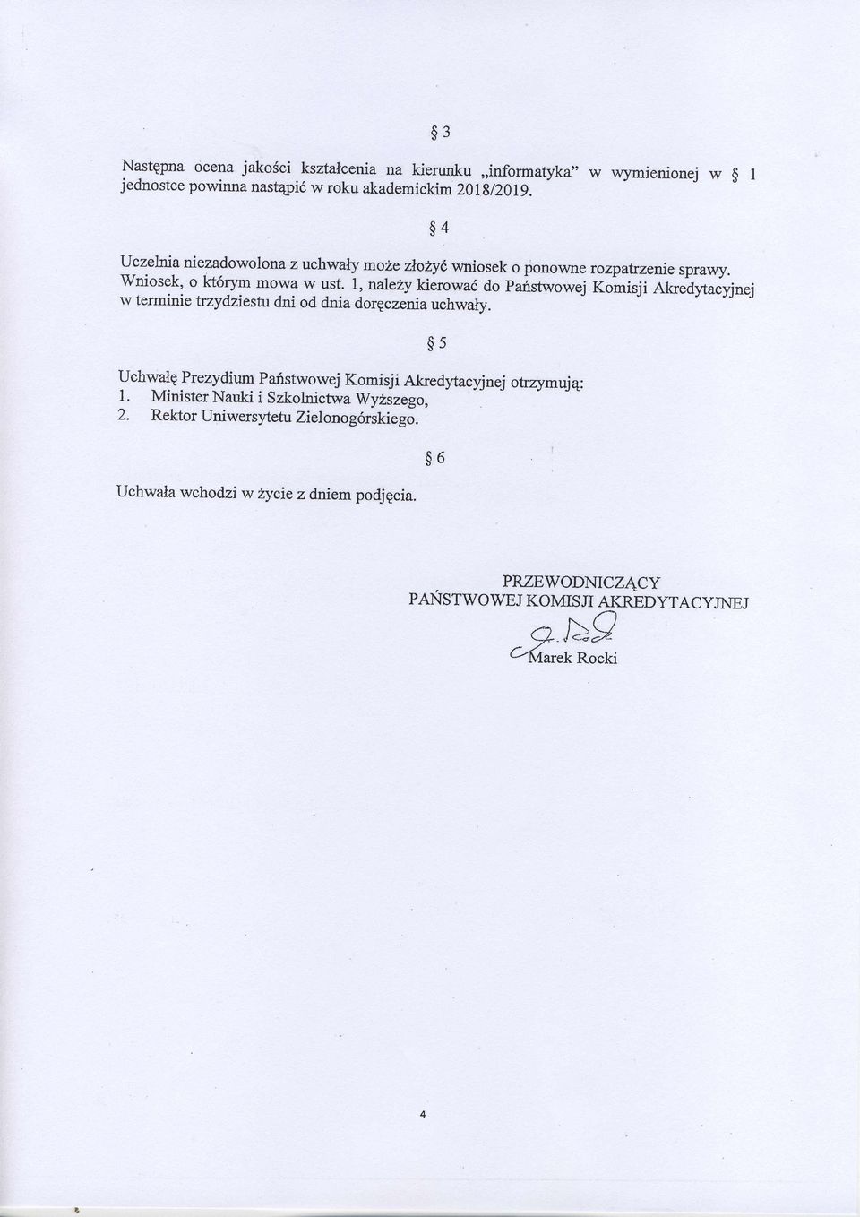 l, nalehy kierowad do Paristwowej Komisji Alaedytacyjne.l w terminie trzydziestu dni od dnia dorqczenia uchwaly.