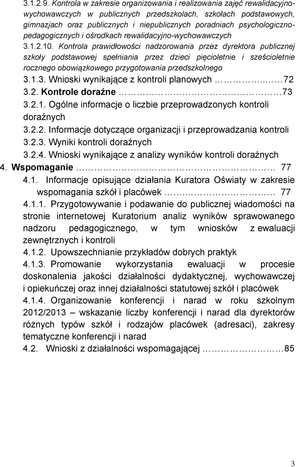 psychologicznopedagogicznych i ośrodkach rewalidacyjno-wychowawczych 3.1.2.10.