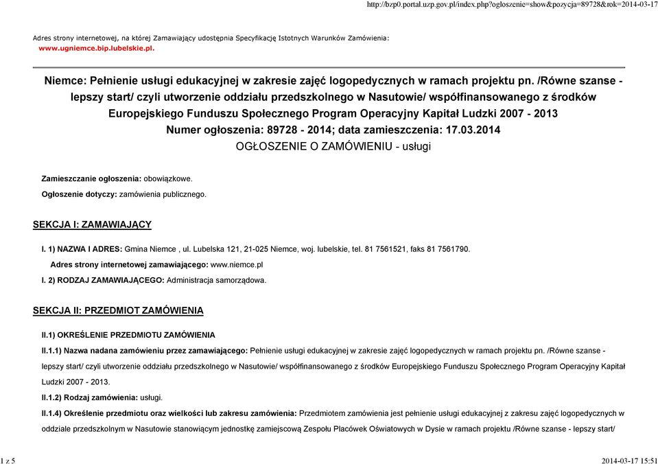 /Równe szanse - lepszy start/ czyli utworzenie oddziału przedszkolnego w Nasutowie/ współfinansowanego z środków Europejskiego Funduszu Społecznego Program Operacyjny Kapitał Ludzki 2007-2013 Numer